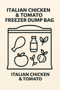 Italian Chicken & Tomato Dump Bag
