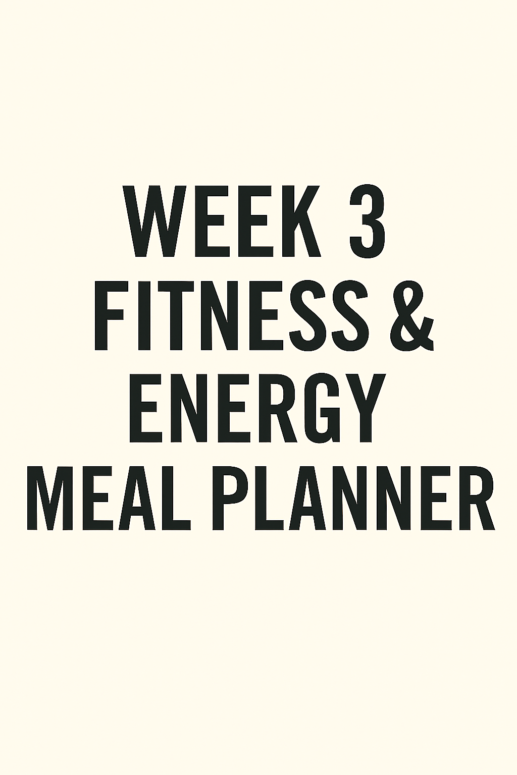 Week 3 Fitness & Energy Meal Planner